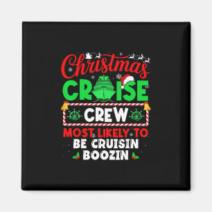 Christmas Cruise Crew Most Likely To Be Cruisin Bo Magnet