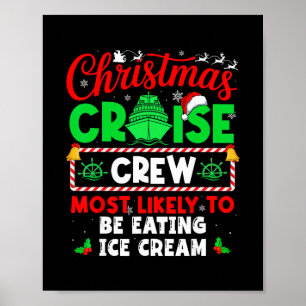 Christmas Cruise Crew Most Likely To Be Eating Ice Poster