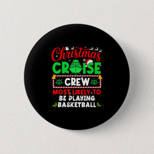 Christmas Cruise Crew Most Likely To Be Playing By 6 Cm Round Badge