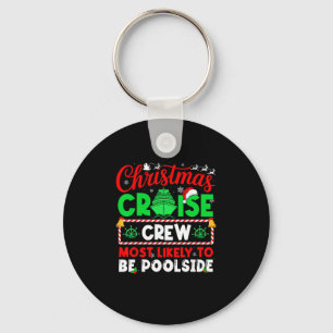 Christmas Cruise Crew Most Likely To Be Poolside  Key Ring