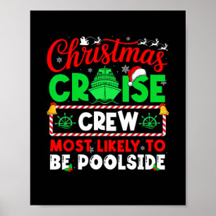 Christmas Cruise Crew Most Likely To Be Poolside  Poster