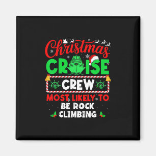 Christmas Cruise Crew Most Likely To Be Rock Climb Magnet