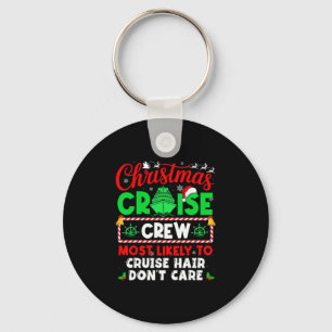 Christmas Cruise Crew Most Likely To Cruise Hair D Key Ring
