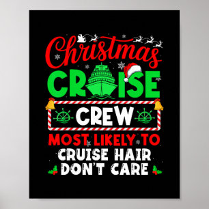 Christmas Cruise Crew Most Likely To Cruise Hair D Poster