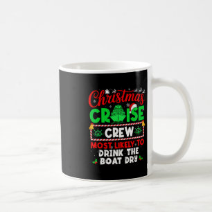 Christmas Cruise Crew Most Likely To Drink The Boa Coffee Mug