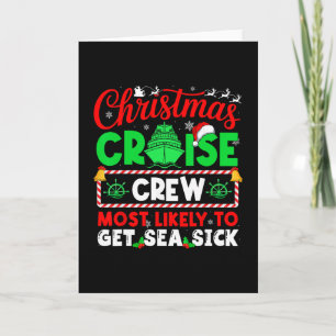 Christmas Cruise Crew Most Likely To Get Sea Sick Card