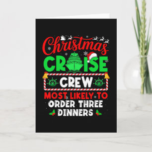Christmas Cruise Crew Most Likely To Order Three D Card