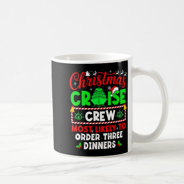 Christmas Cruise Crew Most Likely To Order Three D Coffee Mug (Right)