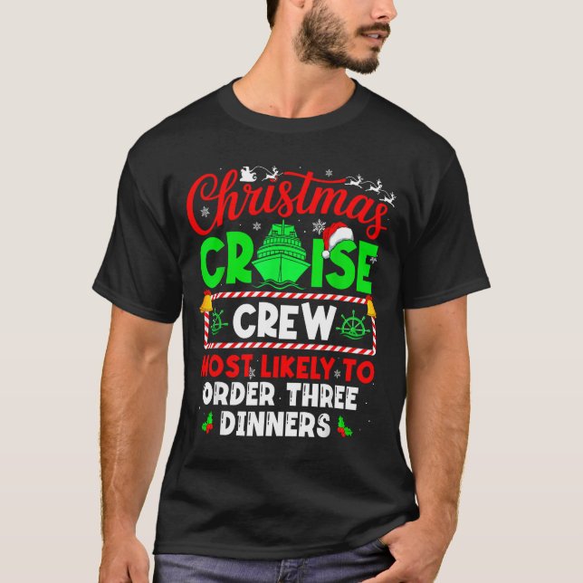 Christmas Cruise Crew Most Likely To Order Three D T-Shirt (Front)