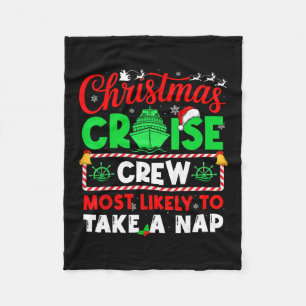 Christmas Cruise Crew Most Likely To Take A Nap Fleece Blanket