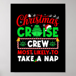 Christmas Cruise Crew Most Likely To Take A Nap Poster
