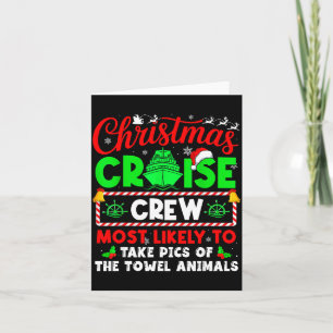 Christmas Cruise Crew Most Likely To Take Cs Towel Card
