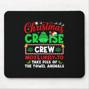 Christmas Cruise Crew Most Likely To Take Pics Tow Mouse Pad