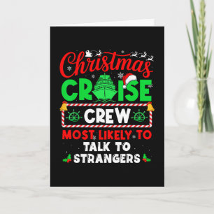 Christmas Cruise Crew Most Likely To Talk To Stran Card