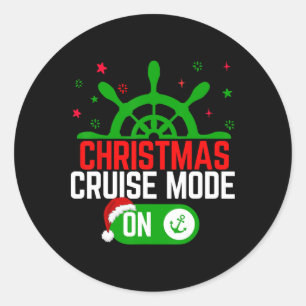 Christmas Cruise Mode On Cruise Ship Christmas Classic Round Sticker