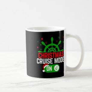 Christmas Cruise Mode On Cruise Ship Christmas Coffee Mug