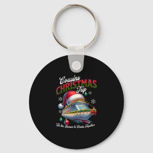 Christmas Cruise Ship Matching Cousins Trip Holida Key Ring