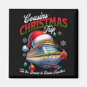 Christmas Cruise Ship Matching Cousins Trip Holida Magnet