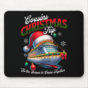 Christmas Cruise Ship Matching Cousins Trip Holida Mouse Pad