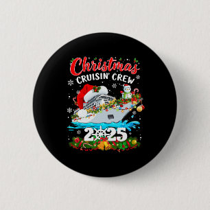 Christmas Cruisin Crew 2025 Matching Family Cruise 6 Cm Round Badge