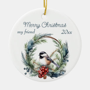 Christmas Custom Friend Chickadee Bird Wreath Ceramic Ornament