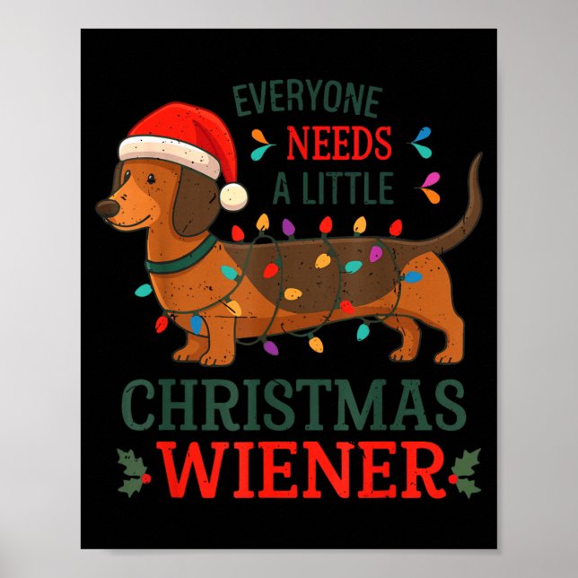 Christmas Dachshund Everyone Need Weiner Dog Pajam Poster (Front)
