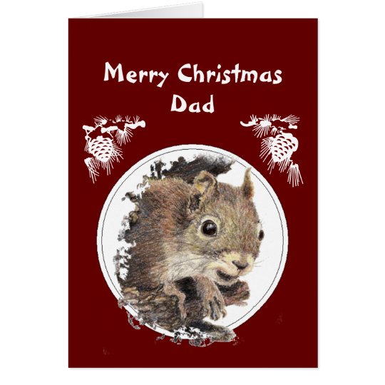 Christmas Dad From the bunch of Nuts Squirrel Card