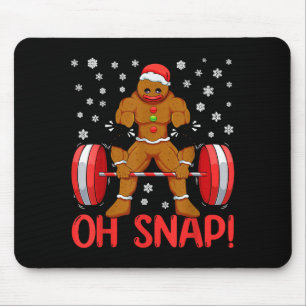 Christmas Deadlifts Workout Oh Snap Gingerbread Ma Mouse Pad