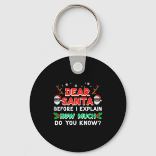 Christmas Dear Santa Before I Explain Funny Xmas W Key Ring