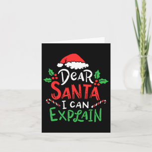 Christmas Dear Santa I Can Explain Funny Santa Cla Card