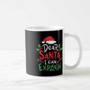 Christmas Dear Santa I Can Explain Funny Santa Cla Coffee Mug