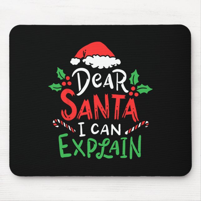 Christmas Dear Santa I Can Explain Funny Santa Cla Mouse Pad (Front)