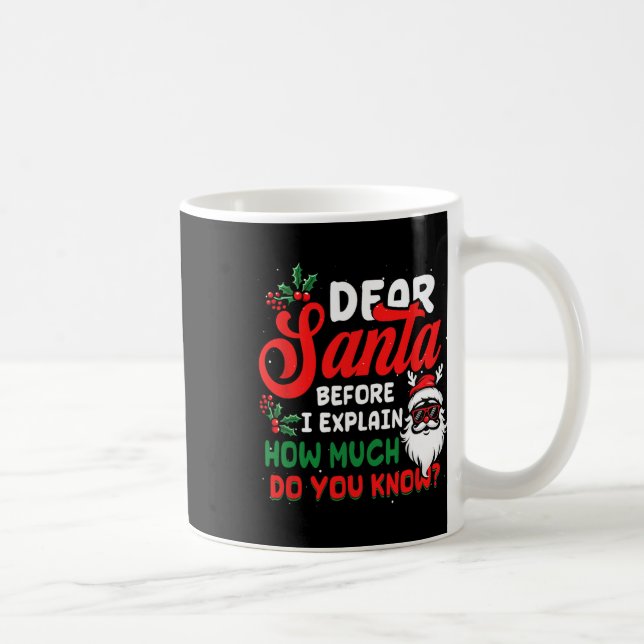 Christmas Dear Santa I Can Explain How Much Do U K Coffee Mug (Right)