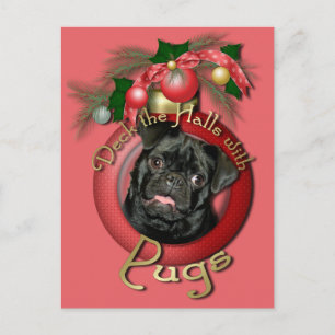 Christmas - Deck the Halls - Pugs - Ruffy Holiday Postcard