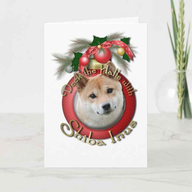 Christmas - Deck the Halls - Shiba Inu Holiday Card (Front)