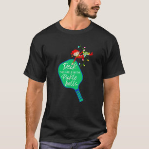 Christmas Deck the Halls with PickleBalls Funny Xm T-Shirt