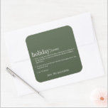Christmas Definition Holiday Square Sticker<br><div class="desc">Personalise the custom text above. The background colours used in this collection can be customised as well. You can find additional coordinating items in our Definition of The Holidays Collection.</div>