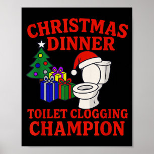 Christmas Dinner Toilet Clogging Chamon _ Funny Ch Poster
