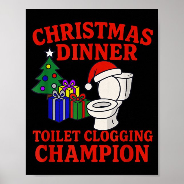 Christmas Dinner Toilet Clogging Chamon _ Funny Ch Poster (Front)