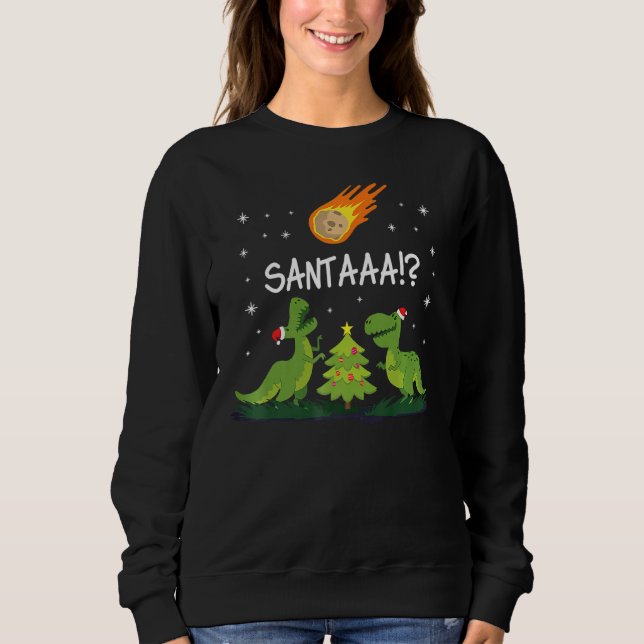 Christmas Dinosaur Meteor Santa Dino Sweatshirt (Front)