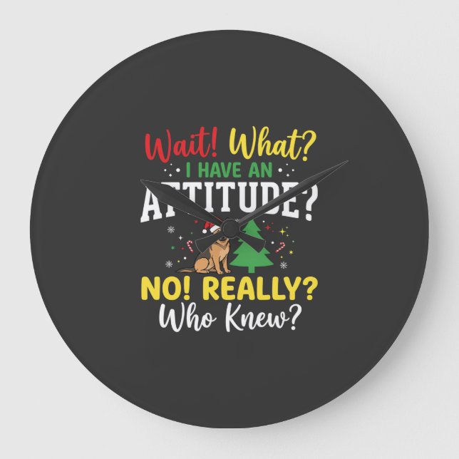 Christmas Dog Attitude Humour Large Clock (Front)