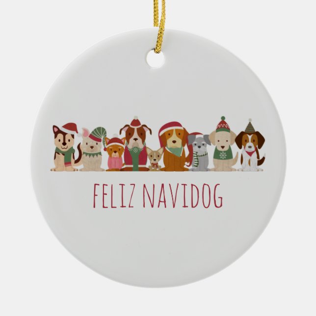 Christmas Dogs Feliz Navidog Ceramic Ornament (Front)