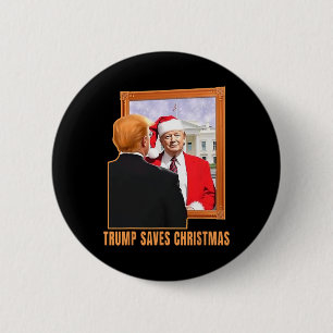 Christmas Donald Trump President 2024 Trump Saves 6 Cm Round Badge