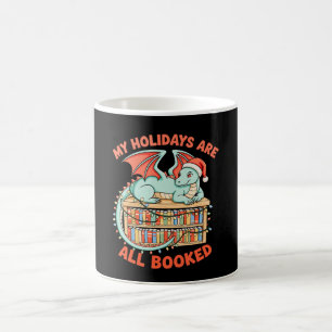 Christmas Dragon My Holidays Are All Booked Book Coffee Mug