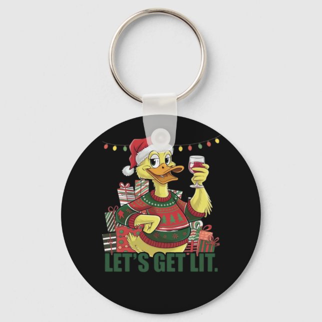 Christmas Duck, Let's Get Lit  Key Ring (Front)