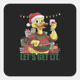 Christmas Duck, Let's Get Lit  Square Sticker