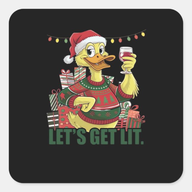 Christmas Duck, Let's Get Lit  Square Sticker (Front)