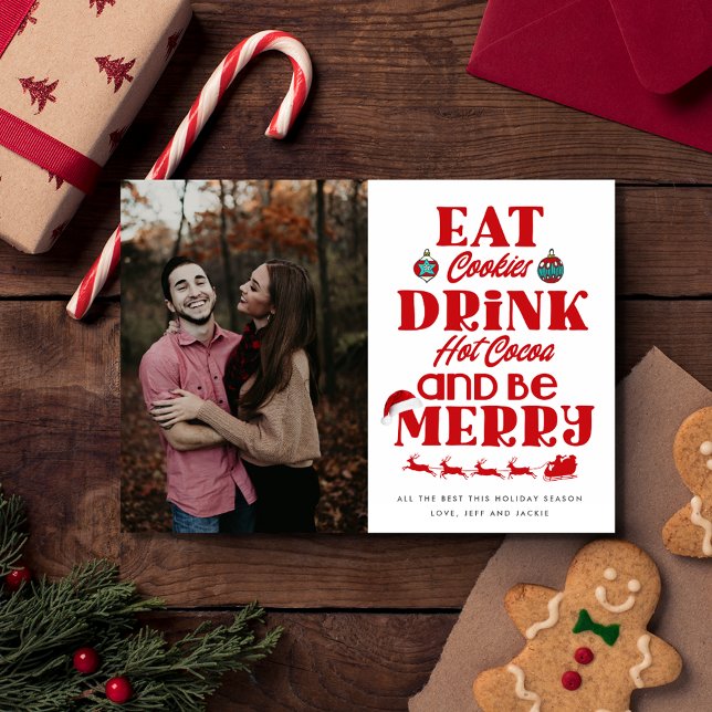 Christmas Eat Cookies Drink Cocoa Be Merry Photo Holiday Card (Christmas Eat Cookies Drink Cocoa Be Merry Photo Holiday Card)