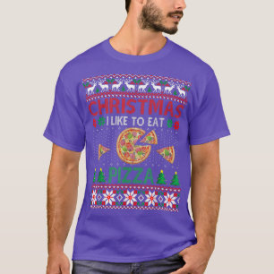 Christmas Eat Pizza Fast Food Lover Ugly Xmas Swea T-Shirt
