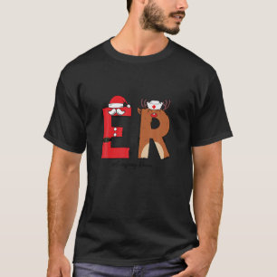 Christmas ED Emergency Department ER Christmas cre T-Shirt